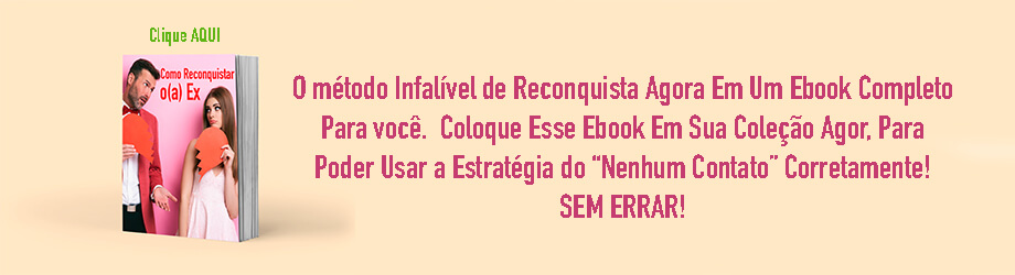 Estratégia de voltar com o ex ou a ex